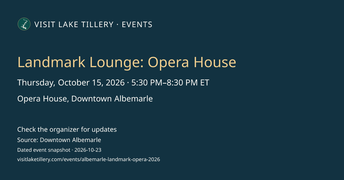 Landmark Lounge: Opera House · Thursday, October 15, 2026 · 5:30 PM–8:30 PM ET · Opera House, Downtown Albemarle