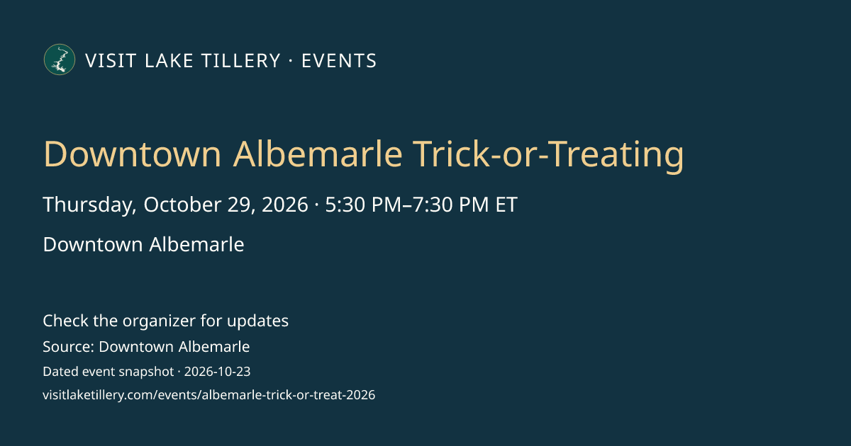 Downtown Albemarle Trick-or-Treating · Thursday, October 29, 2026 · 5:30 PM–7:30 PM ET · Downtown Albemarle
