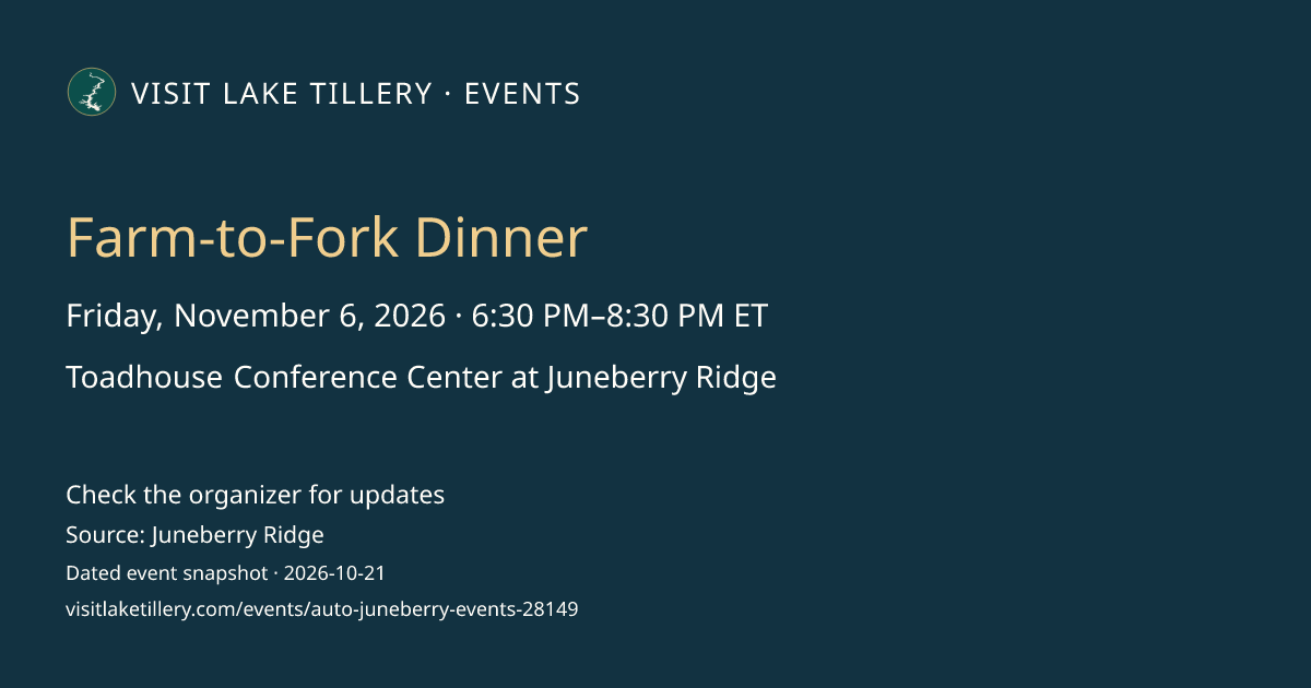 Farm-to-Fork Dinner · Friday, November 6, 2026 · 6:30 PM–8:30 PM ET · Toadhouse Conference Center at Juneberry Ridge