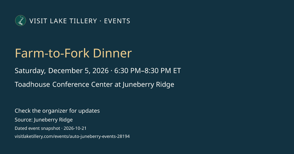 Farm-to-Fork Dinner · Saturday, December 5, 2026 · 6:30 PM–8:30 PM ET · Toadhouse Conference Center at Juneberry Ridge