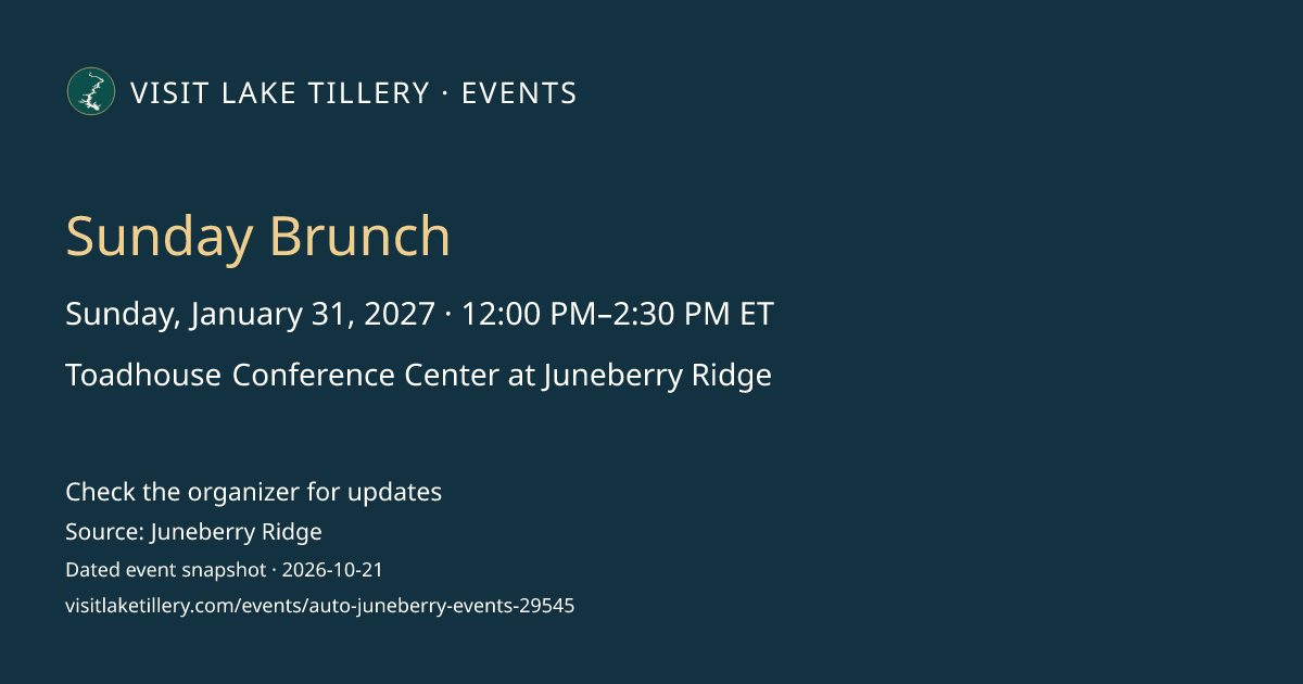 Sunday Brunch · Sunday, January 31, 2027 · 12:00 PM–2:30 PM ET · Toadhouse Conference Center at Juneberry Ridge