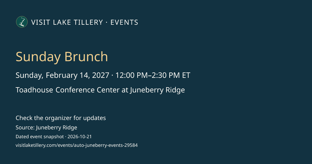 Sunday Brunch · Sunday, February 14, 2027 · 12:00 PM–2:30 PM ET · Toadhouse Conference Center at Juneberry Ridge