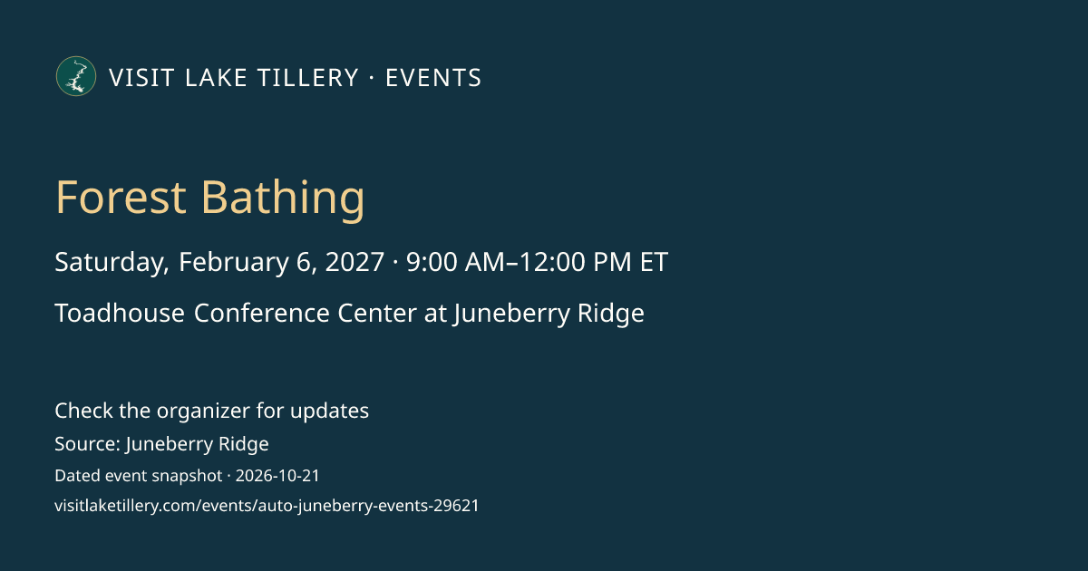 Forest Bathing · Saturday, February 6, 2027 · 9:00 AM–12:00 PM ET · Toadhouse Conference Center at Juneberry Ridge