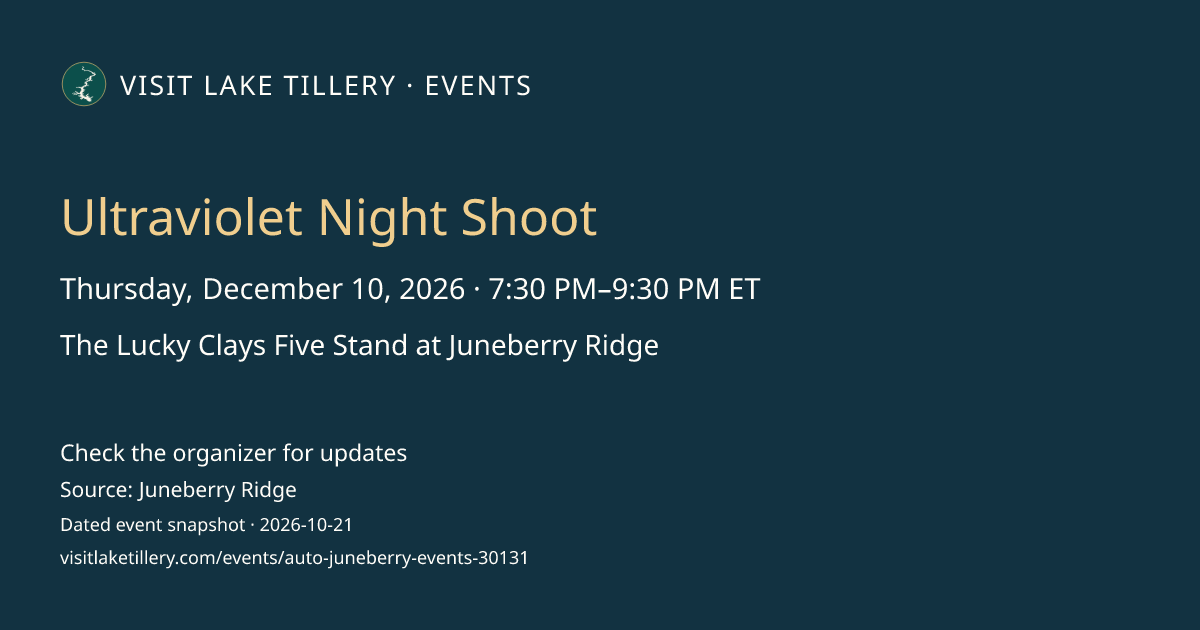 Ultraviolet Night Shoot · Thursday, December 10, 2026 · 7:30 PM–9:30 PM ET · The Lucky Clays Five Stand at Juneberry Ridge