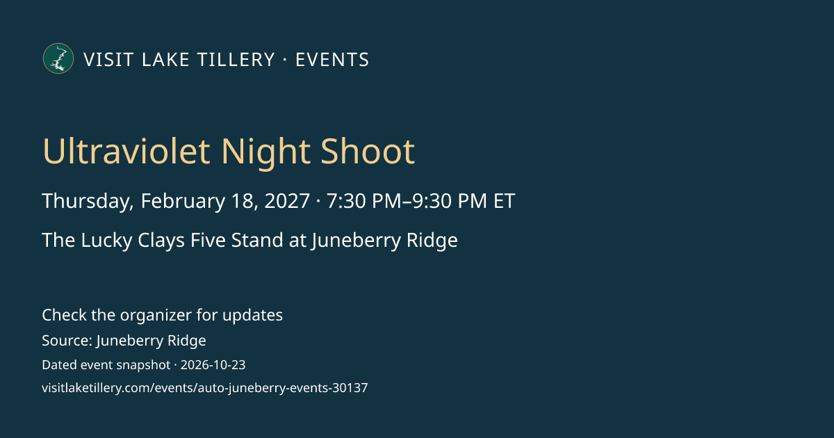 Ultraviolet Night Shoot · Thursday, February 18, 2027 · 7:30 PM–9:30 PM ET · The Lucky Clays Five Stand at Juneberry Ridge