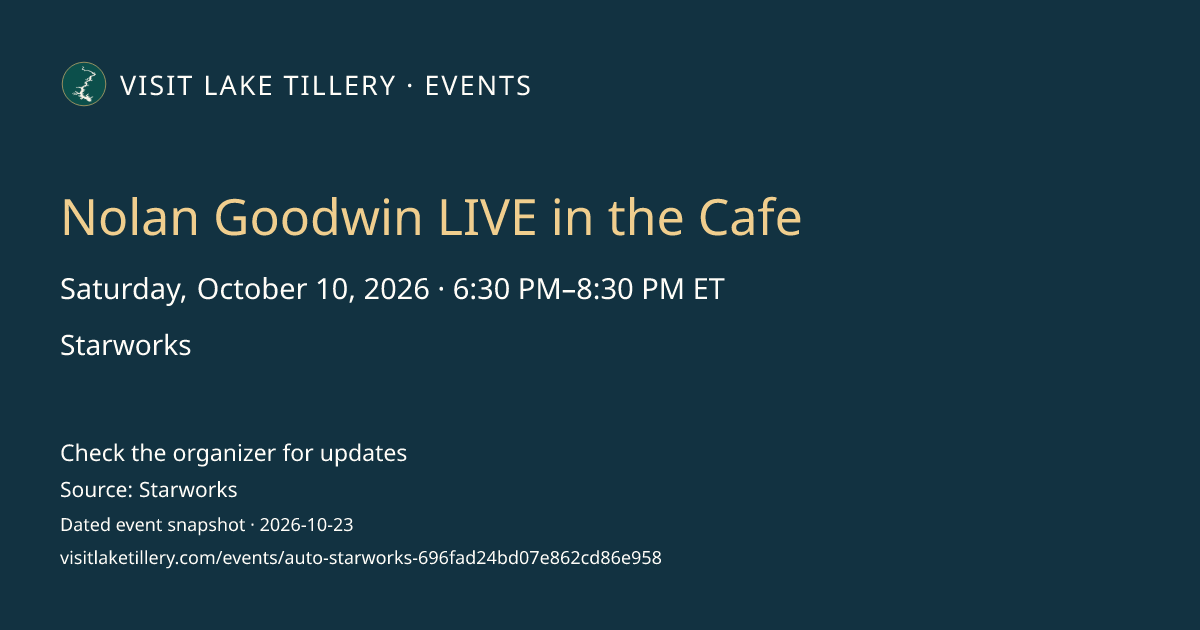 Nolan Goodwin LIVE in the Cafe · Saturday, October 10, 2026 · 6:30 PM–8:30 PM ET · Starworks