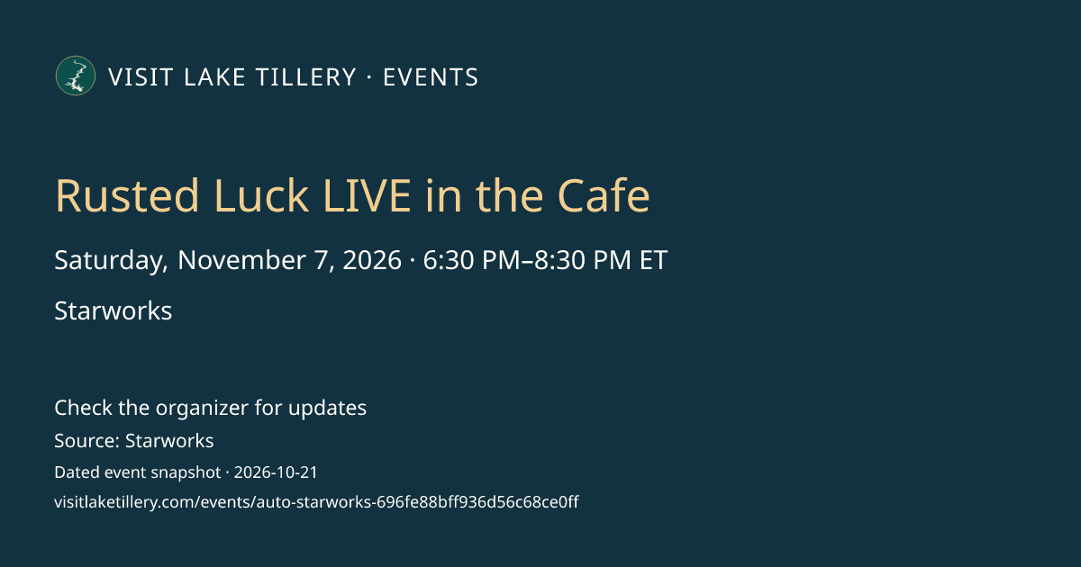 Rusted Luck LIVE in the Cafe · Saturday, November 7, 2026 · 6:30 PM–8:30 PM ET · Starworks
