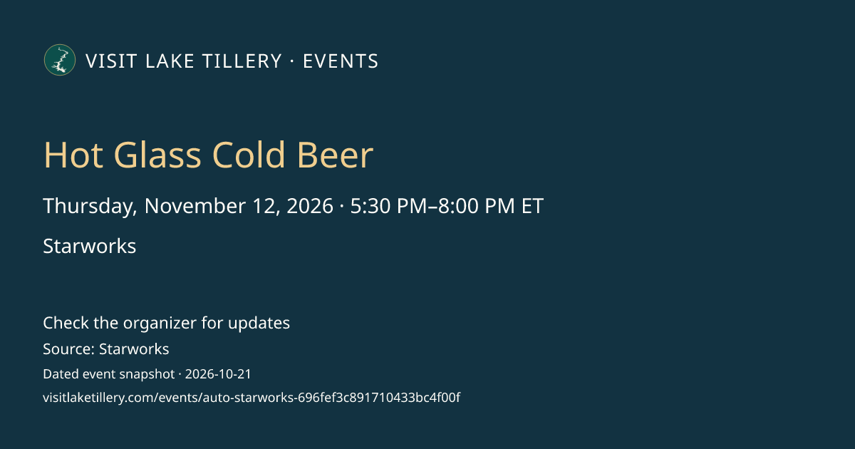 Hot Glass Cold Beer · Thursday, November 12, 2026 · 5:30 PM–8:00 PM ET · Starworks