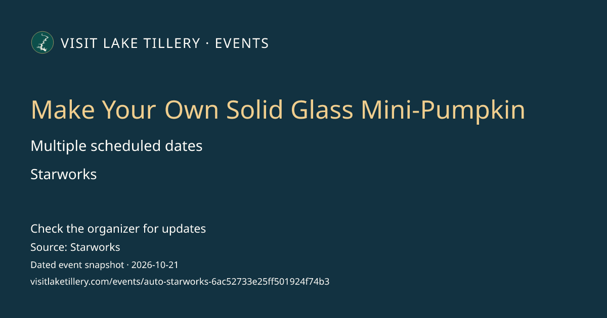 Make Your Own Solid Glass Mini-Pumpkin · Saturday, November 14, 2026 · 10:00 AM start ET · Starworks