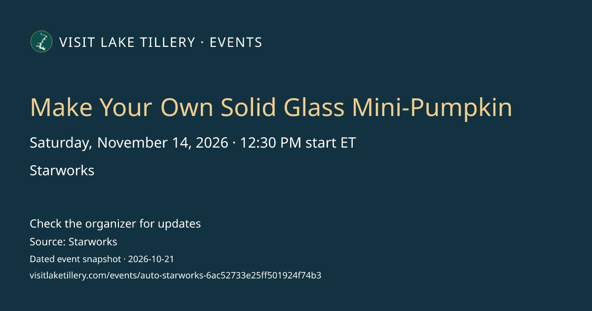 Make Your Own Solid Glass Mini-Pumpkin · Saturday, November 14, 2026 · 12:30 PM start ET · Starworks
