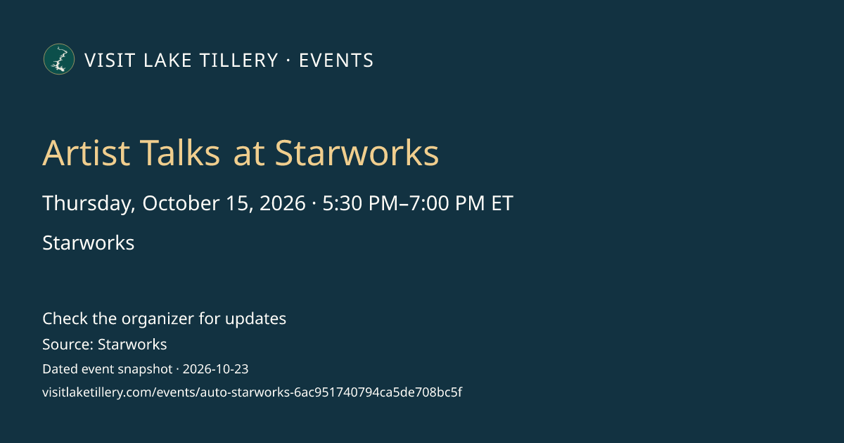 Artist Talks at Starworks · Thursday, October 15, 2026 · 5:30 PM–7:00 PM ET · Starworks