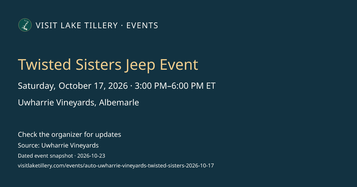 Twisted Sisters Jeep Event · Saturday, October 17, 2026 · 3:00 PM–6:00 PM ET · Uwharrie Vineyards, Albemarle