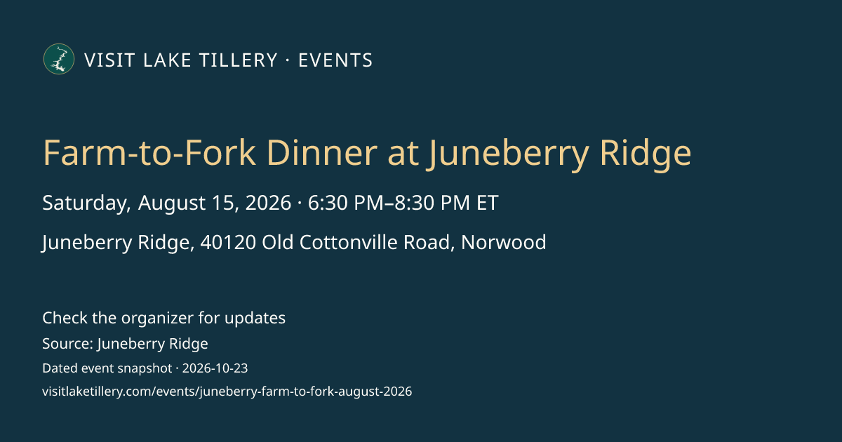 Farm-to-Fork Dinner at Juneberry Ridge · Saturday, August 15, 2026 · 6:30 PM–8:30 PM ET · Juneberry Ridge, 40120 Old Cottonville Road, Norwood