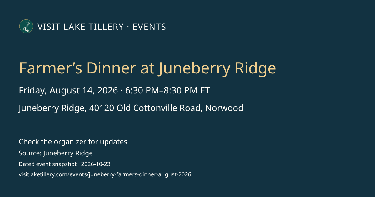 Farmer’s Dinner at Juneberry Ridge · Friday, August 14, 2026 · 6:30 PM–8:30 PM ET · Juneberry Ridge, 40120 Old Cottonville Road, Norwood