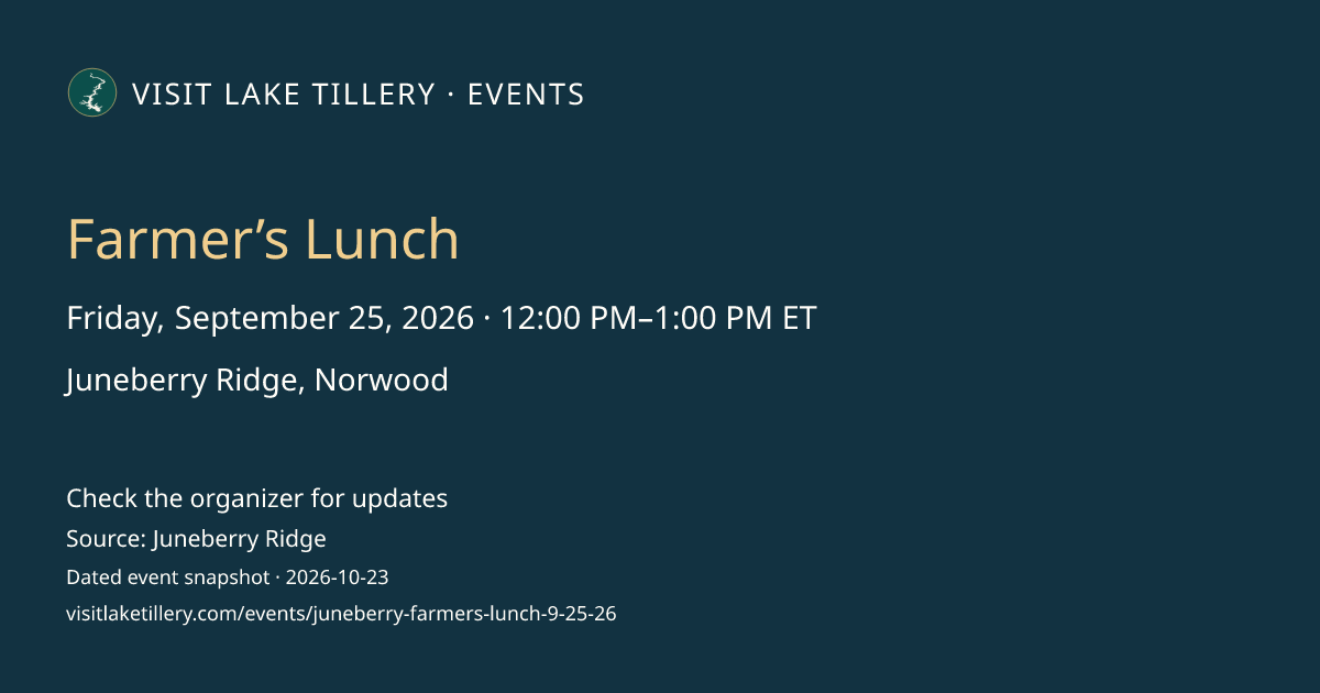 Farmer’s Lunch · Friday, September 25, 2026 · 12:00 PM–1:00 PM ET · Juneberry Ridge, Norwood