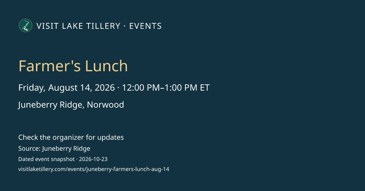 Farmer's Lunch · Friday, August 14, 2026 · 12:00 PM–1:00 PM ET · Juneberry Ridge, Norwood