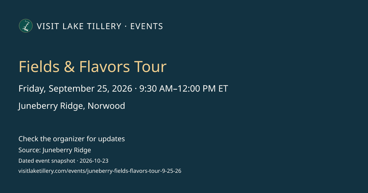 Fields & Flavors Tour · Friday, September 25, 2026 · 9:30 AM–12:00 PM ET · Juneberry Ridge, Norwood