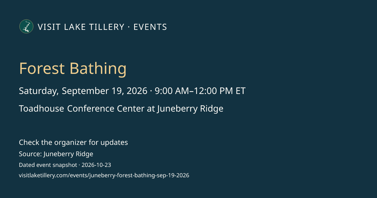 Forest Bathing · Saturday, September 19, 2026 · 9:00 AM–12:00 PM ET · Toadhouse Conference Center at Juneberry Ridge