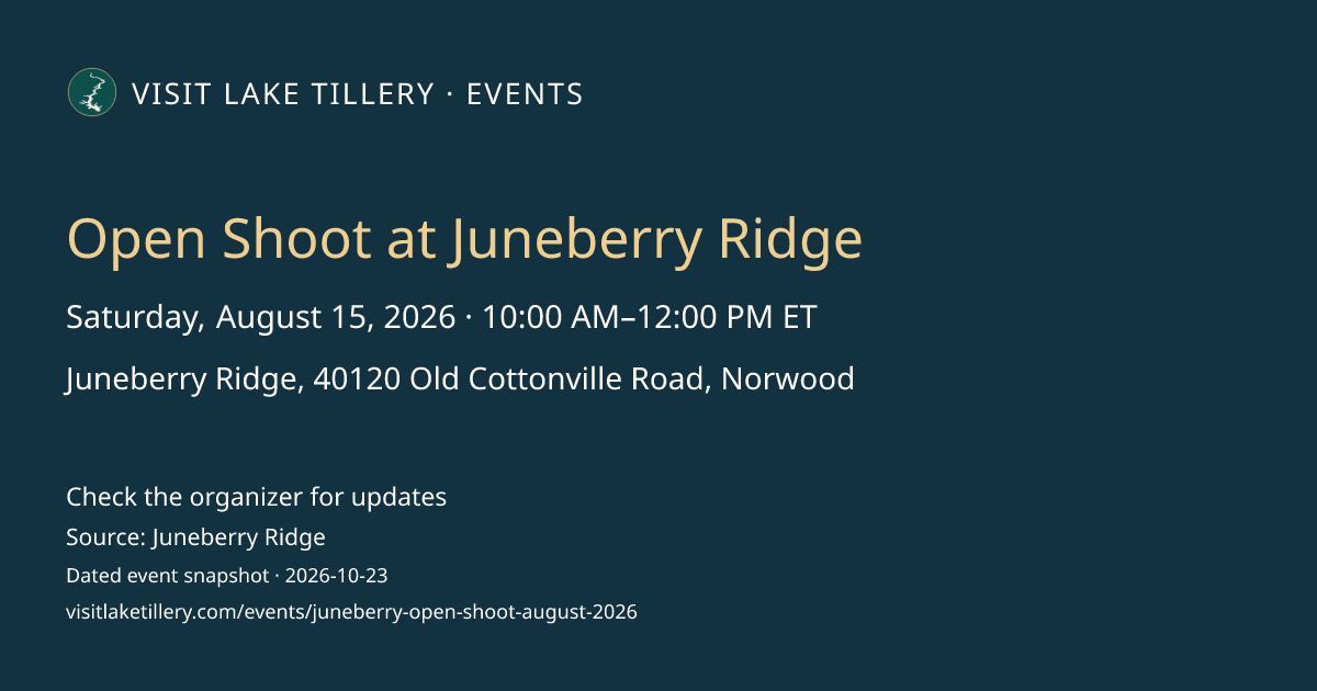 Open Shoot at Juneberry Ridge · Saturday, August 15, 2026 · 10:00 AM–12:00 PM ET · Juneberry Ridge, 40120 Old Cottonville Road, Norwood