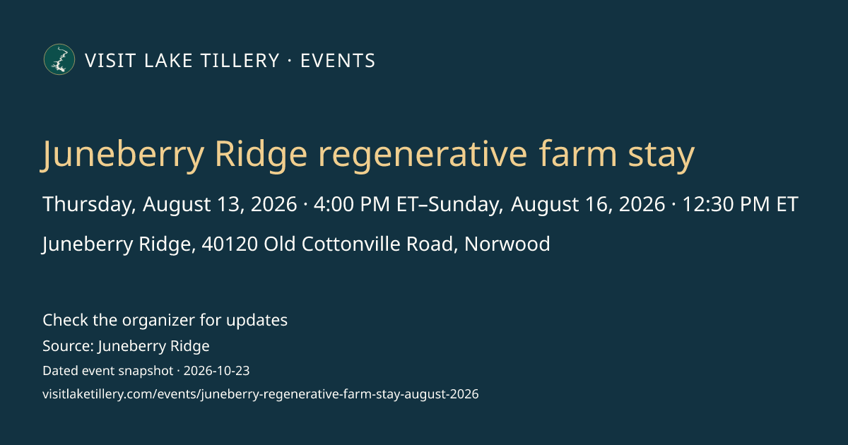 Juneberry Ridge regenerative farm stay · Thursday, August 13, 2026 · 4:00 PM ET–Sunday, August 16, 2026 · 12:30 PM ET · Juneberry Ridge, 40120 Old Cottonville Road, Norwood