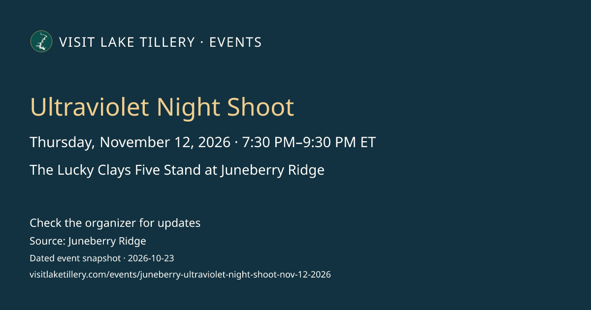 Ultraviolet Night Shoot · Thursday, November 12, 2026 · 7:30 PM–9:30 PM ET · The Lucky Clays Five Stand at Juneberry Ridge