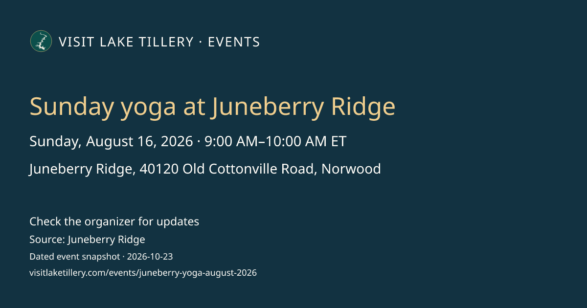 Sunday yoga at Juneberry Ridge · Sunday, August 16, 2026 · 9:00 AM–10:00 AM ET · Juneberry Ridge, 40120 Old Cottonville Road, Norwood