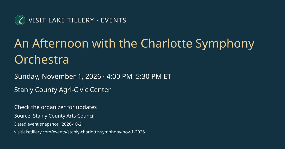 An Afternoon with the Charlotte Symphony Orchestra · Sunday, November 1, 2026 · 4:00 PM–5:30 PM ET · Stanly County Agri-Civic Center