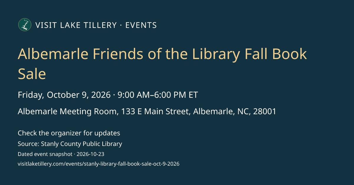 Albemarle Friends of the Library Fall Book Sale · Friday, October 9, 2026 · 9:00 AM–6:00 PM ET · Albemarle Meeting Room, 133 E Main Street, Albemarle, NC, 28001