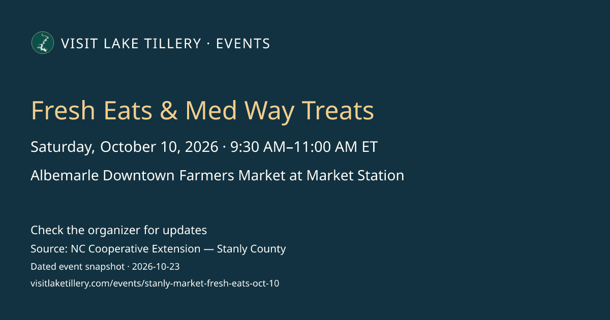 Fresh Eats & Med Way Treats · Saturday, October 10, 2026 · 9:30 AM–11:00 AM ET · Albemarle Downtown Farmers Market at Market Station
