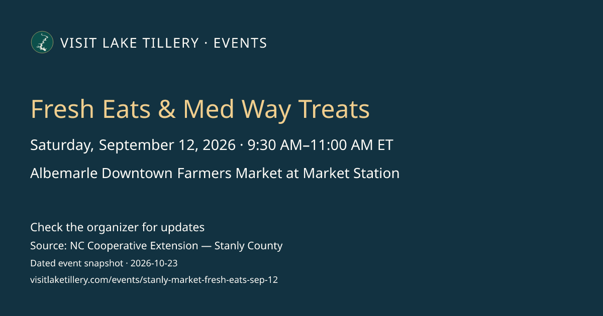 Fresh Eats & Med Way Treats · Saturday, September 12, 2026 · 9:30 AM–11:00 AM ET · Albemarle Downtown Farmers Market at Market Station