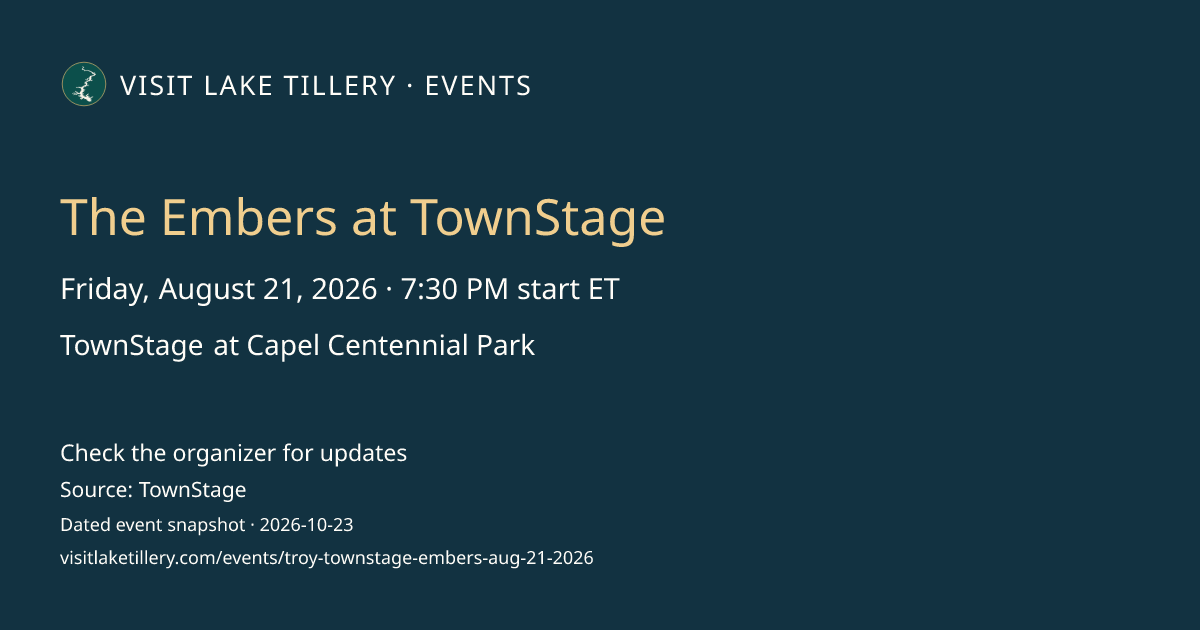 The Embers at TownStage · Friday, August 21, 2026 · 7:30 PM start ET · TownStage at Capel Centennial Park