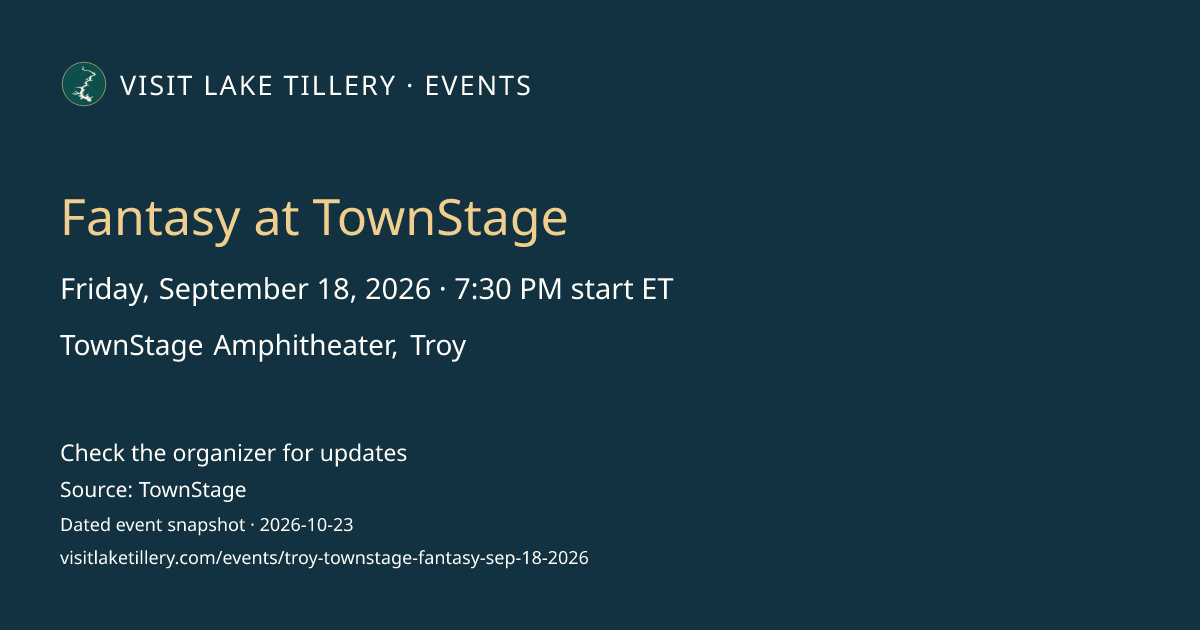 Fantasy at TownStage · Friday, September 18, 2026 · 7:30 PM start ET · TownStage Amphitheater, Troy