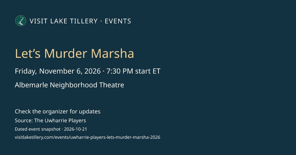 Let’s Murder Marsha · Friday, November 6, 2026 · 7:30 PM start ET · Albemarle Neighborhood Theatre