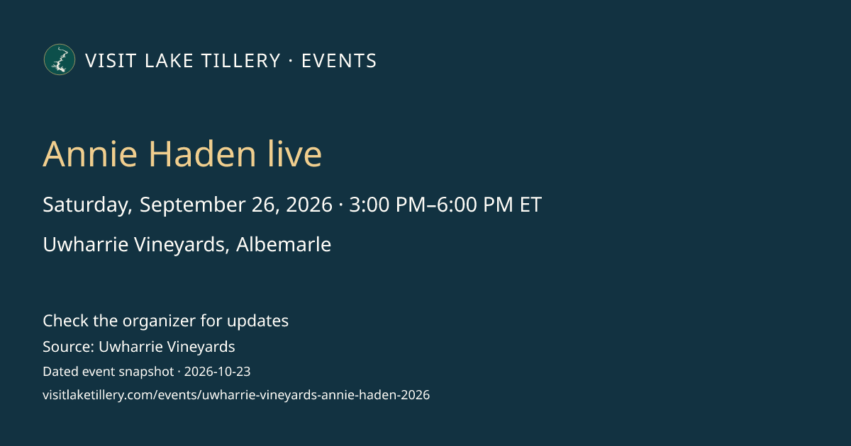 Annie Haden live · Saturday, September 26, 2026 · 3:00 PM–6:00 PM ET · Uwharrie Vineyards, Albemarle