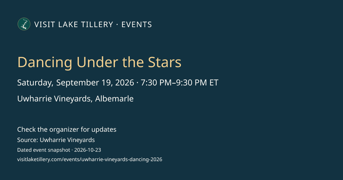 Dancing Under the Stars · Saturday, September 19, 2026 · 7:30 PM–9:30 PM ET · Uwharrie Vineyards, Albemarle