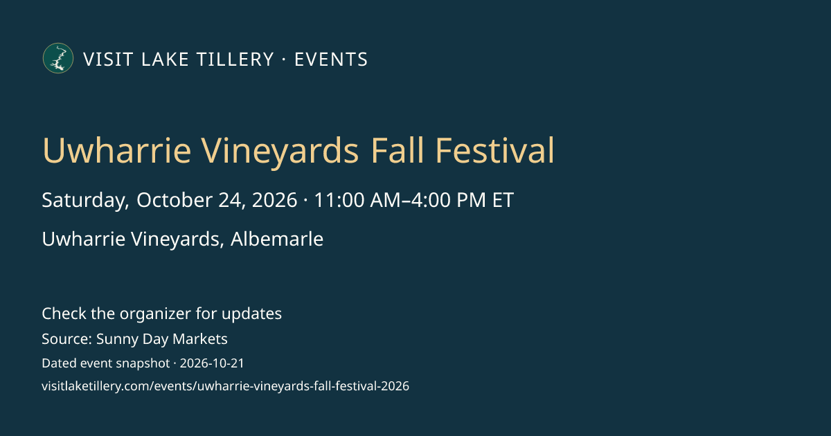 Uwharrie Vineyards Fall Festival · Saturday, October 24, 2026 · 11:00 AM–4:00 PM ET · Uwharrie Vineyards, Albemarle