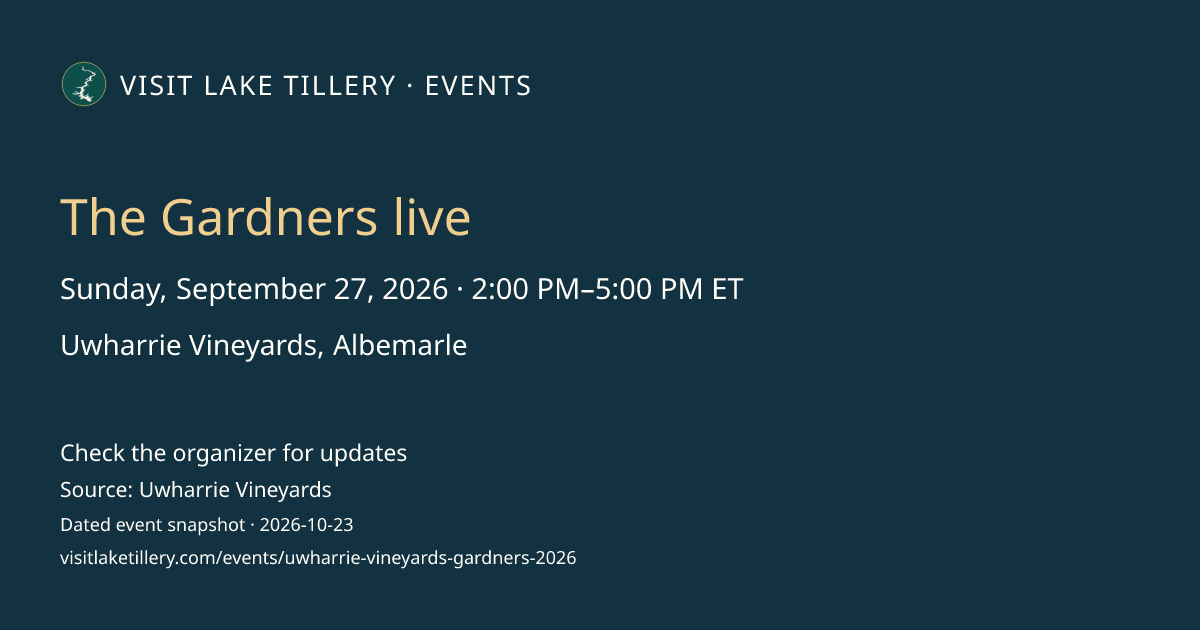 The Gardners live · Sunday, September 27, 2026 · 2:00 PM–5:00 PM ET · Uwharrie Vineyards, Albemarle