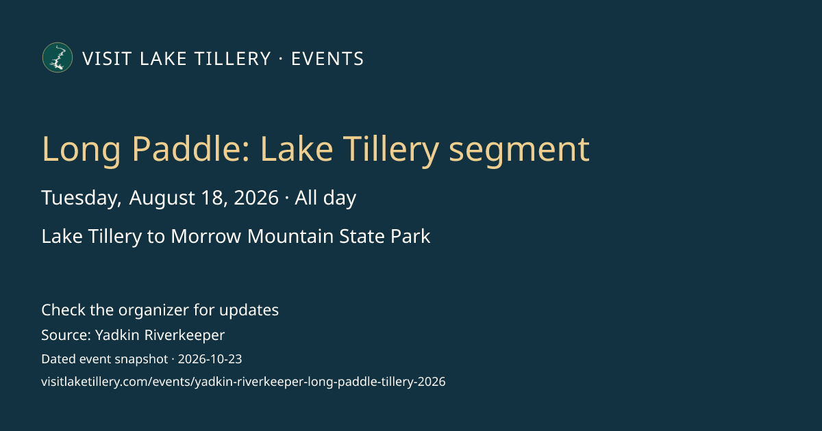 Long Paddle: Lake Tillery segment · Tuesday, August 18, 2026 · All day · Lake Tillery to Morrow Mountain State Park